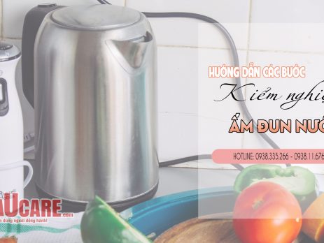 Hướng dẫn kiểm nghiệm ấm đun nước