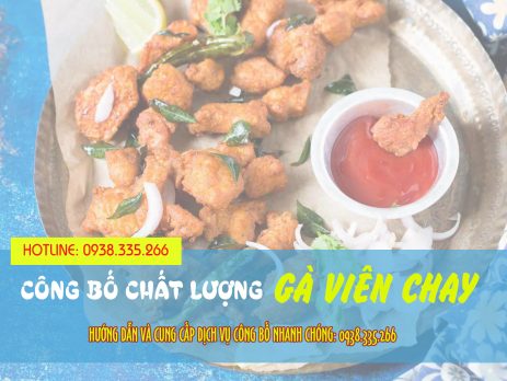 Công bố chất lượng gà viên chay