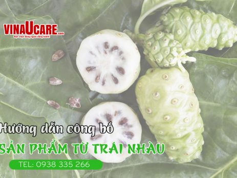 Hướng dẫn công bố sản phẩm từ trái nhàu
