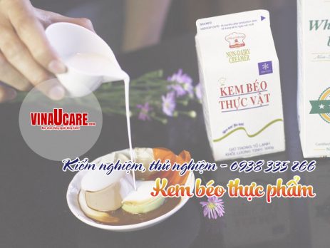 Kiểm nghiệm, thử nghiệm kem béo thực vật