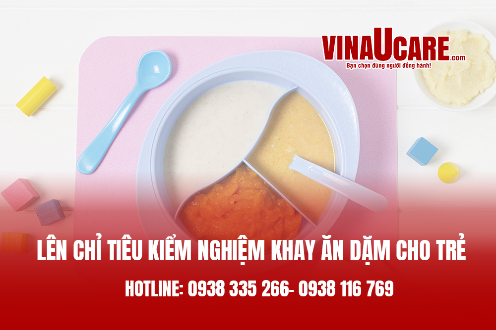 Lên chỉ tiêu kiểm nghiệm khay ăn dặm cho trẻ chính xác