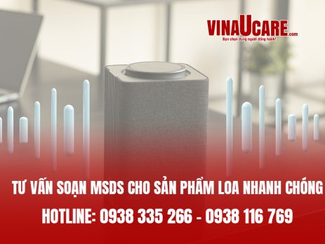 Tư vấn soạn MSDS cho sản phẩm loa nhanh chóng