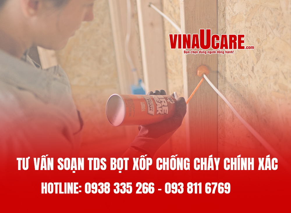 Tư vấn soạn TDS – Technical data sheet bọt xốp chống cháy