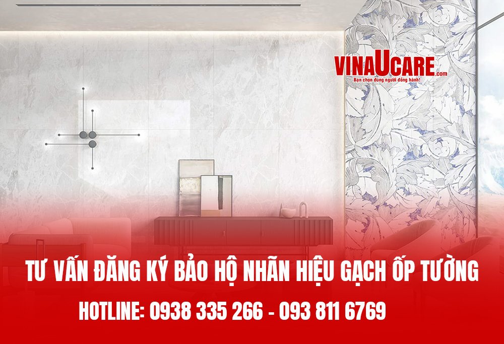 Đăng kí bảo hộ nhãn hiệu gạch ốp tường