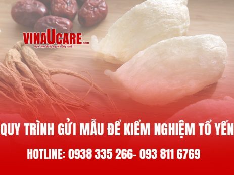 Quy trình gửi mẫu kiểm nghiệm tổ yến