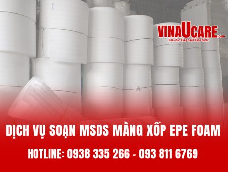Dịch vụ soạn MSDS màng xốp EPE FOAM