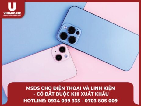 MSDS cho điện thoại và linh kiện – Có bắt buộc khi xuất khẩu?