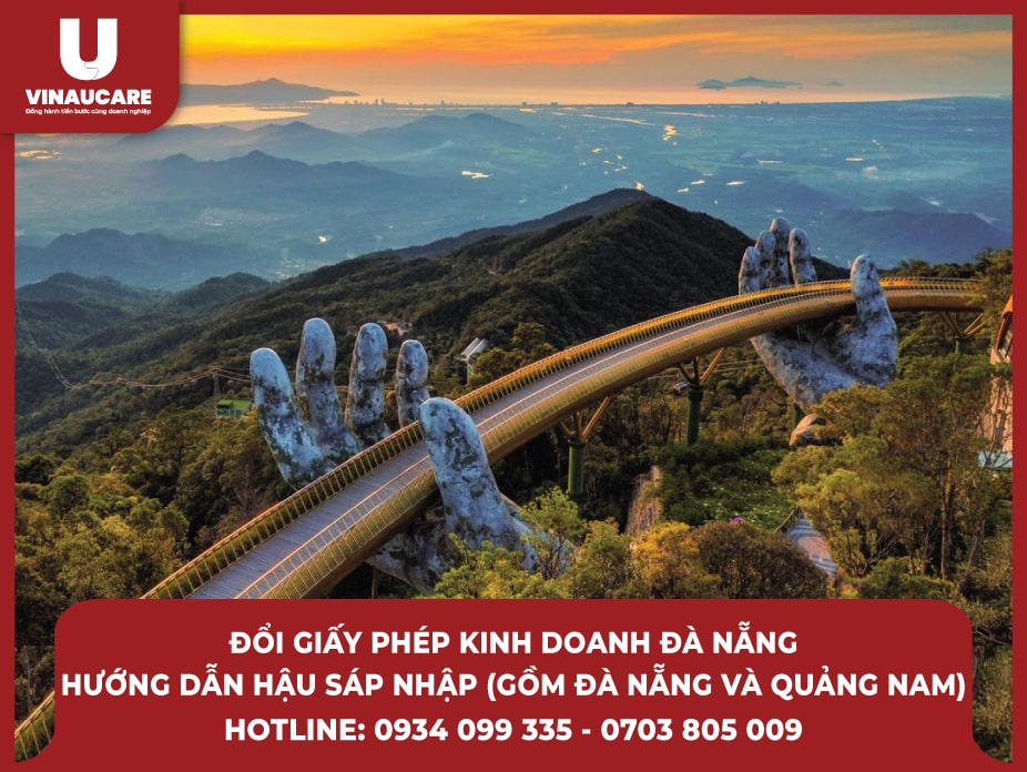 Đổi Giấy phép kinh doanh Đà Nẵng: Hướng dẫn thủ tục sau khi sáp nhập (Đà Nẵng - Quảng Nam)