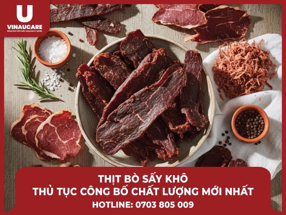 Thủ tục công bố chất lượng thịt bò sấy khô mới nhất 2026