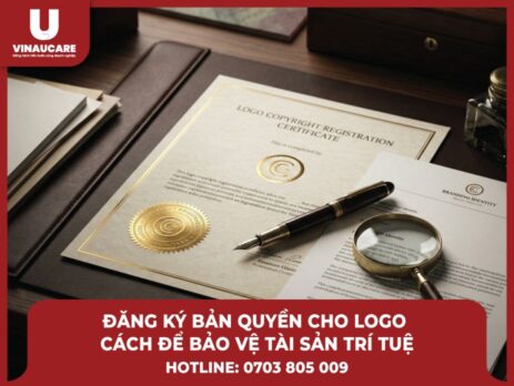 Hướng dẫn chi tiết các bước chuẩn bị hồ sơ và nộp đơn đăng ký bản quyền logo mới nhất trong năm 2026 tại VINAUCARE