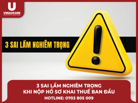 Cảnh báo 3 sai lầm nghiệm trọng khi nộp hồ sơ khai thuế ban đầu